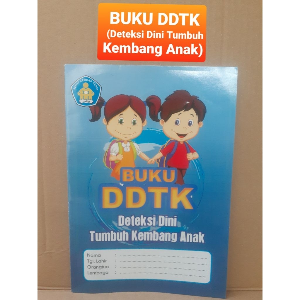 DDTK (Deteksi Dini Tumbuh Kembang Anak)