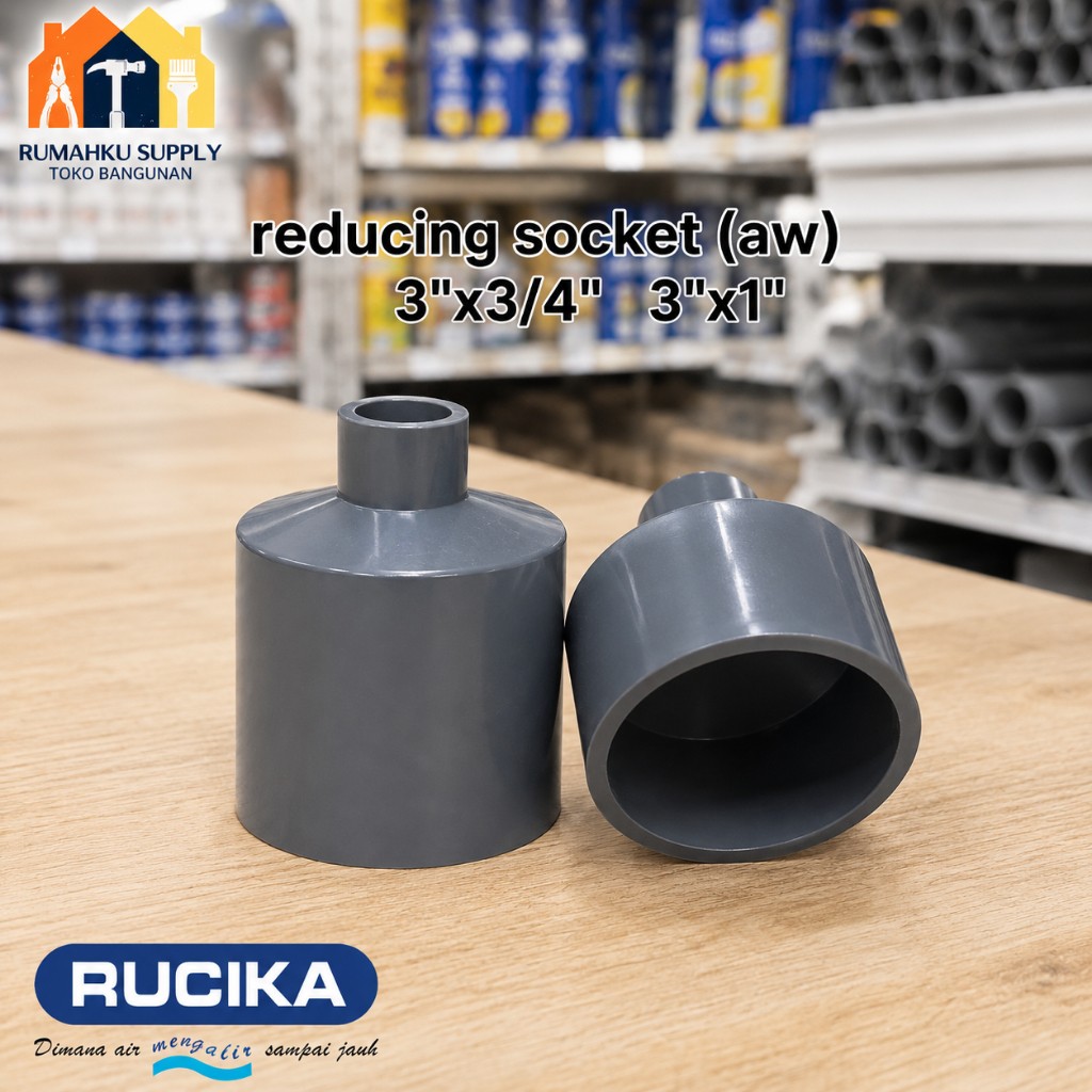 Reducing Socket (AW) RUCIKA / Socket Operan Pipa Air / Sambungan Pipa Peralon