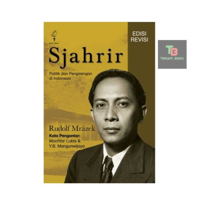 Buku Sjahrir - Politik dan Pengasingan di Indonesia - Rudolf Mrazek - OBOR Terapibuku ORIGINAL