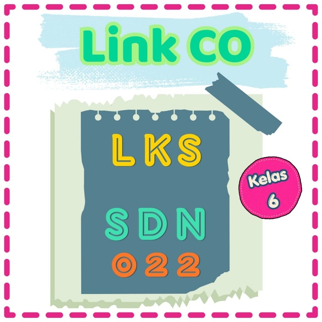 LKS SDN 022 - Kelas 6 SD