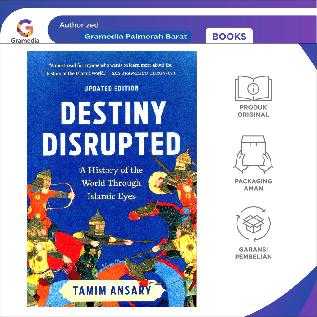Destiny Disrupted: A History of the World Through Islamic Eyes