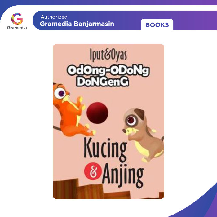 Gramedia Banjarmasin - ODONG-ODONG DONGENG: KUCING & ANJING (REP 2026)
