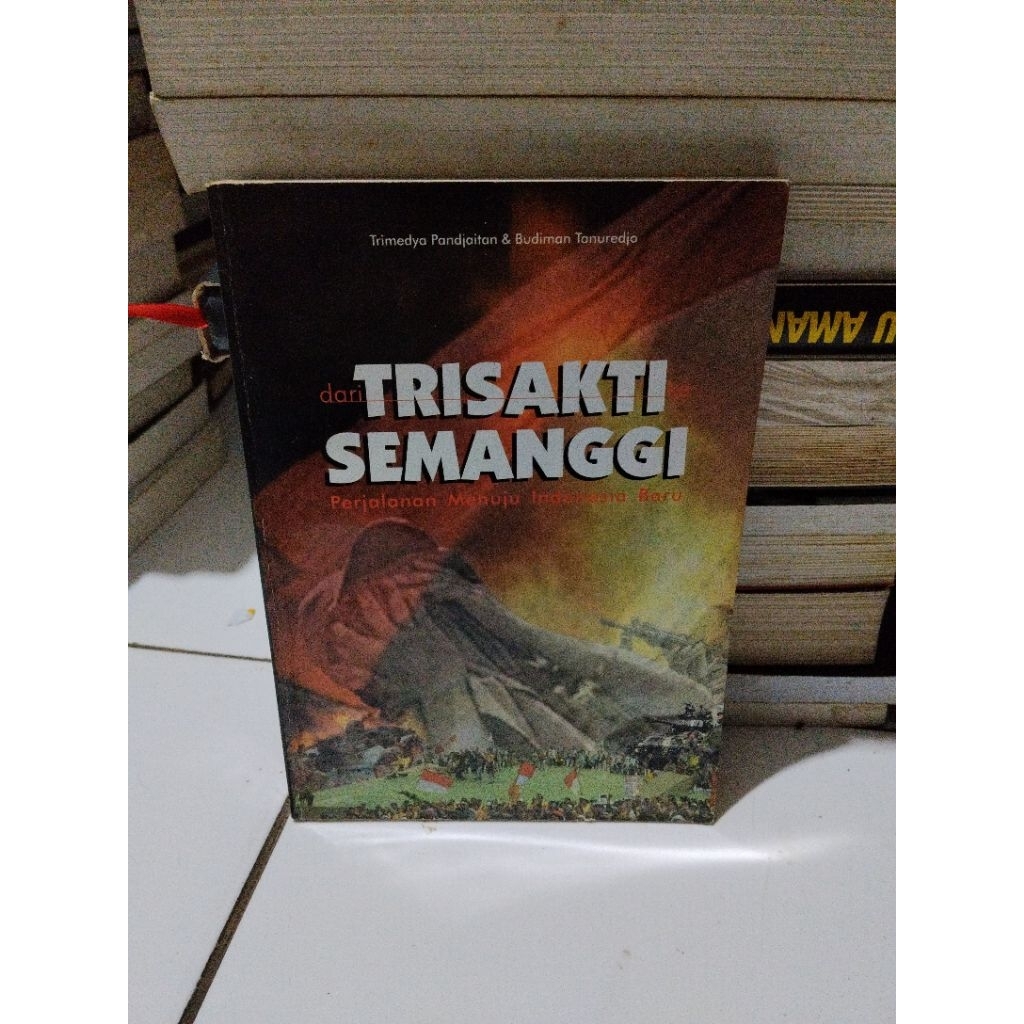 Buku original DARI TRISAKTI KE SEMANGGI