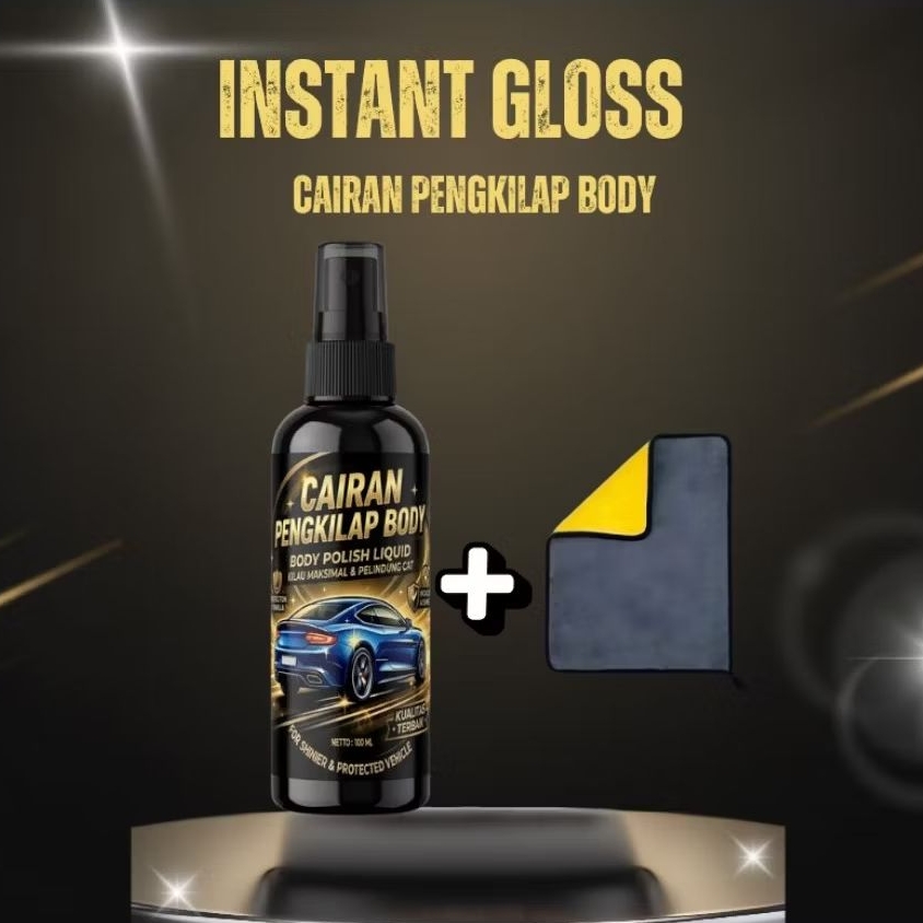 INSTANT GLOSS - Cairan Pengkilap/Pembersih Body Mobil Atau Motor - Cairan Poles Body Halus Motor/Mob
