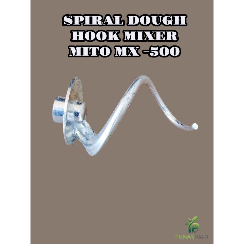 Aksesoris Whisk / Pengaduk Spiral Dough Hook Mixer Mito MX -500 Original