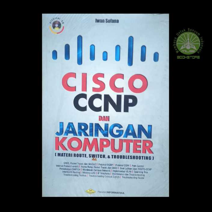 Buku CISCO CCNP Dan Jaringan Komputer - Materi Route Switch & Troubleshooting - Iwan Sofana ORIGINAL