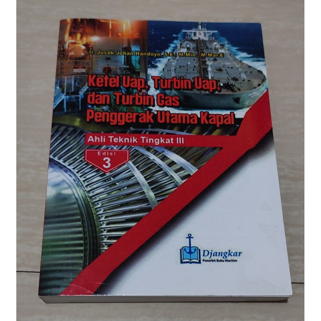 BUKU KETEL UAP, TURBIN UAP, DAN TURBIN GAS PENGGERAK UTAMA KAPAL