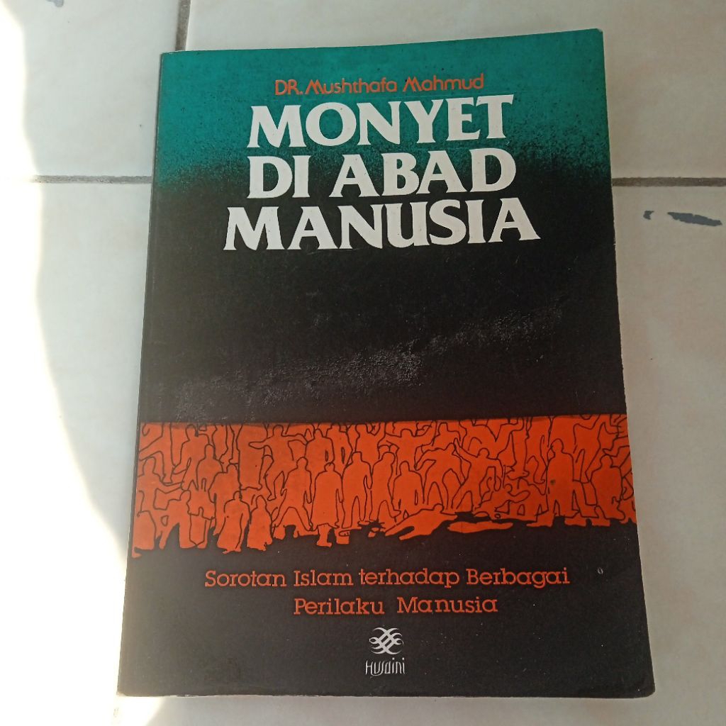 Buku Monyet Di Abad Manusia by DR. Musthafa Mahmud