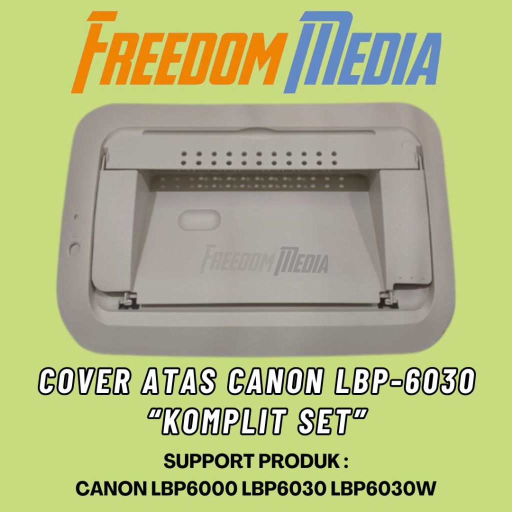 cover atas printer canon LBP6000 / LBP-6000 / LBP-6030 / LBP 6030 / LBP6030w / LBP- 6030W NEW