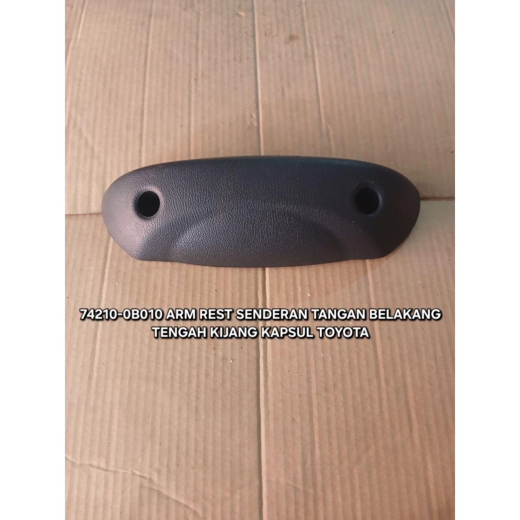 74210-0B010 ARM REST SENDERAN TANGAN BELAKANG TENGAH KIJANG KAPSUL ORIGINAL ASLI TOYOTA