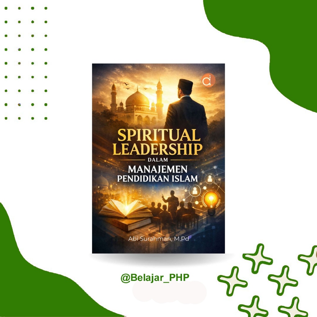 Deepublish | Pendidikan Islam | Buku Spiritual Leadership dalam Manajemen Pendidikan Islam | 2026
