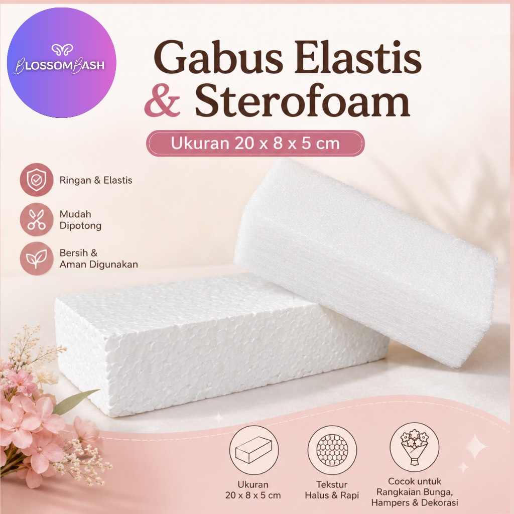 Gabus Elastis Sterofoam  Buket Bunga