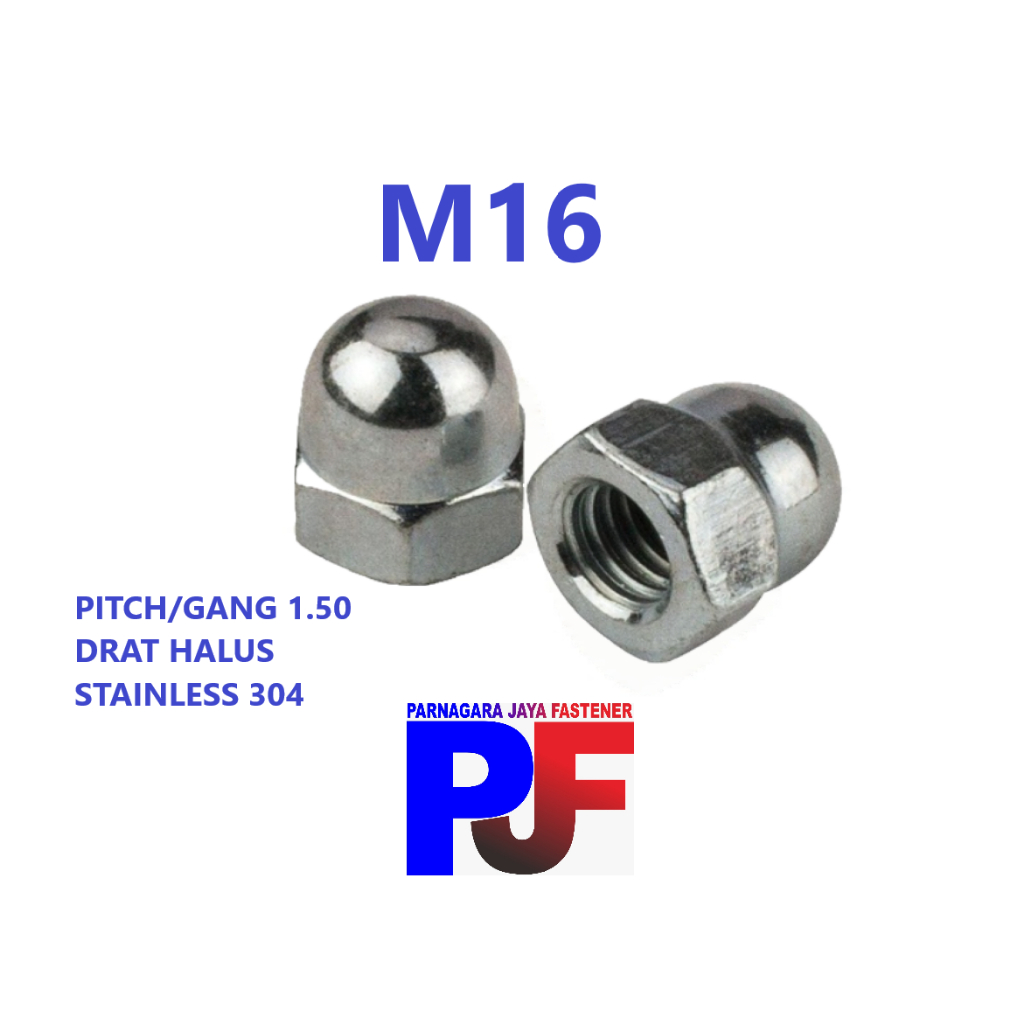 Mur Topi Halus M16 x 1.50 Stainless 304 / Mur Drat Halus / Cup Nut Halus Stainless 304