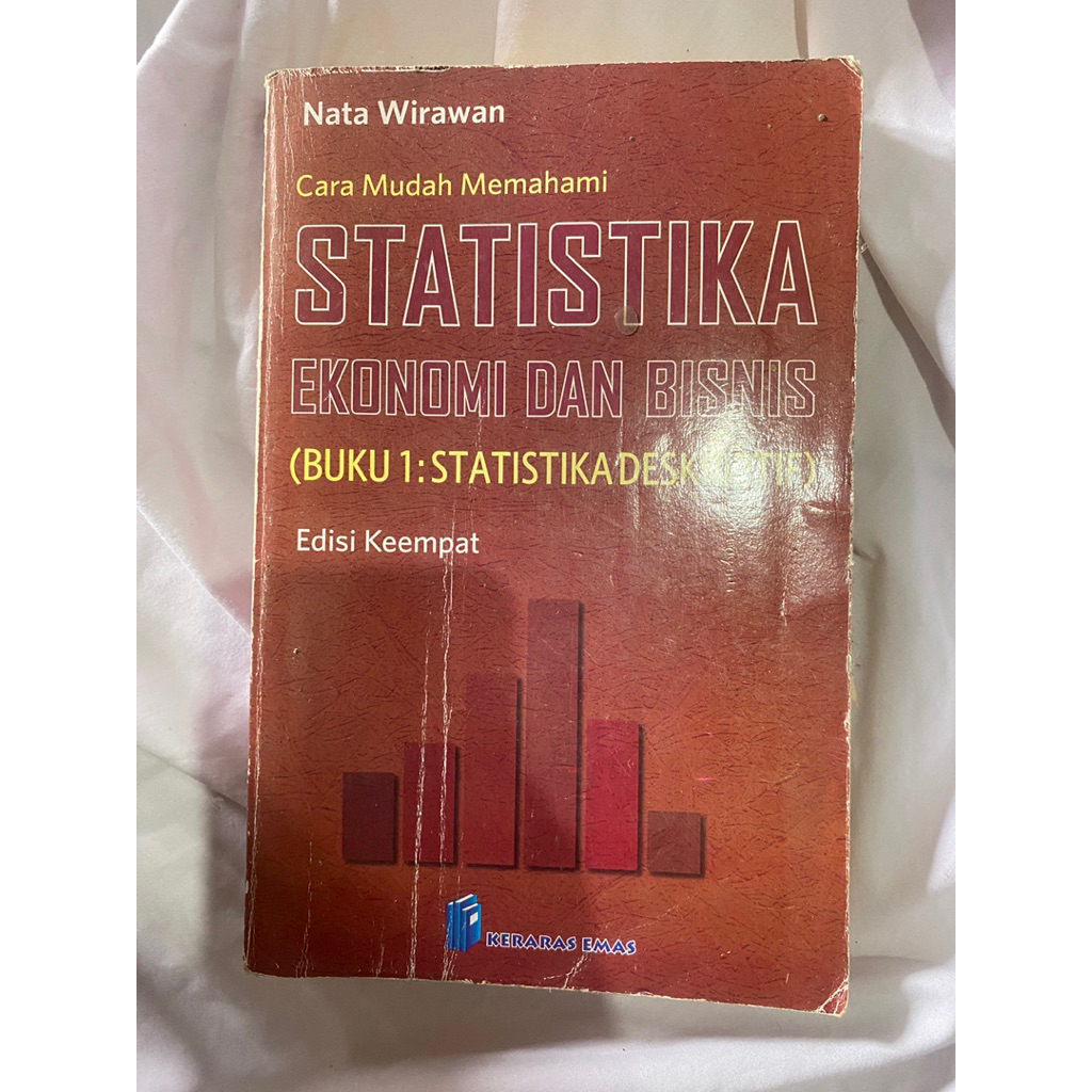 BUKU 1 STATISTIKA EKONOMI DAN BISNIS : EDISI KEEMPAT - Oleh Nata Wirawan