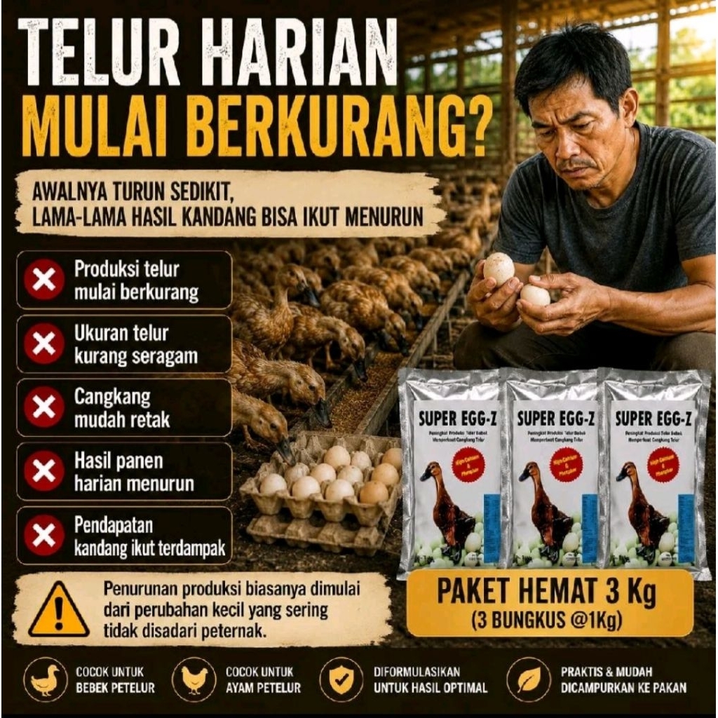 Paket SUPER EGG-Z 3 Kg |
Vitamin Bebek

Petelur & Ayam Petelur |

Penguat Cangkang

Telur |

Supleme