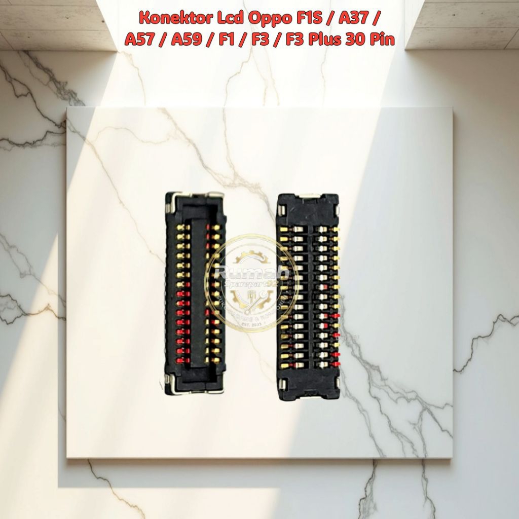 Konektor Lcd Oppo F1S / A37 / A57 / A59 / F1 / F3 / F3 Plus 30 Pin