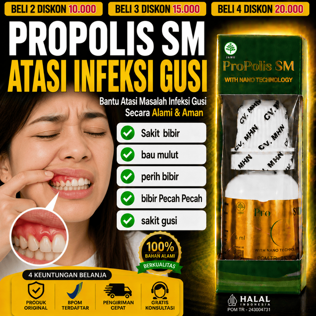 PROPOLIS SM Obat Sakit Gusi Turun Bengkak Berdarah Bernanah Infeksi Radang Abses Gusi