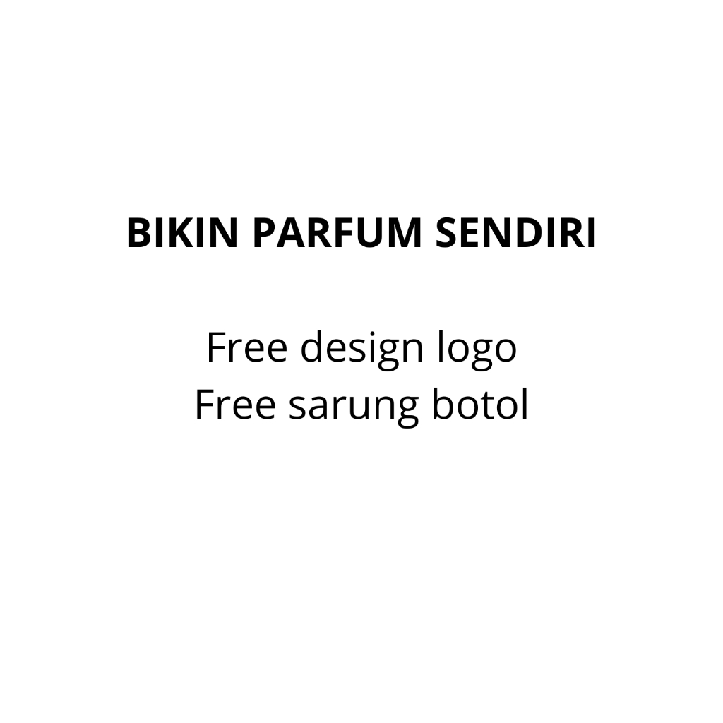 PARFUM BRAND SENDIRI (PAKET USAHA CUSTOM LABEL) FREE DESIGN LOGO