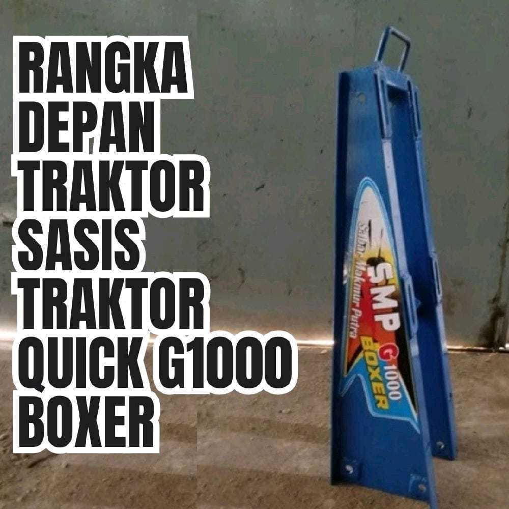 Rangka Depan Traktor, Sasis Traktor Quick G1000 Boxer