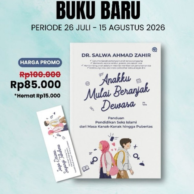 Anakku Mulai Beranjak Dewasa - Panduan Pendidikan Seks Islami dari Masa Kanak-Kanak Hingga Pubertas