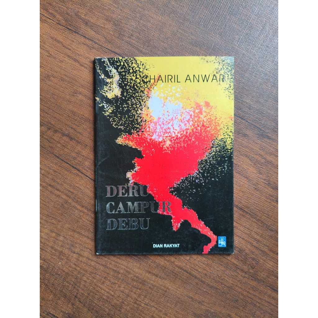 Deru Campur Debu - Chairil Anwar