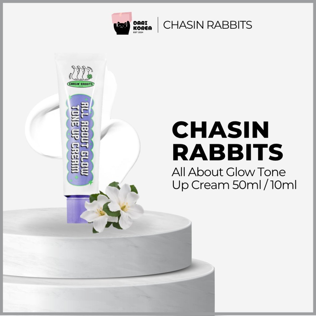 [READY] Chasin Rabbits All About Glow Tone Up Cream 50ml / 10ml