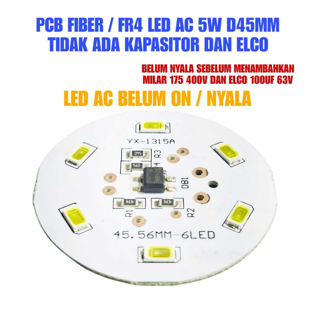 PCB FIBER / FR4 LED AC 5W D45MM BELUM DI PASANG MYLAR 175 400V DAN ELCO 100UF 63V