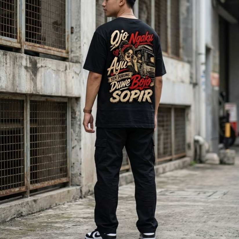 Kaos Streetwear “Ojo Ngaku Ayu Yen Durung Duwe Bojo Sopir”
