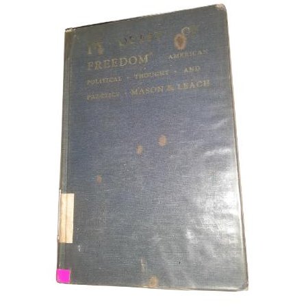 In Quest of Freedom: American Political Thought and Practice Paperback – January 1, 1981 by Alpheus 