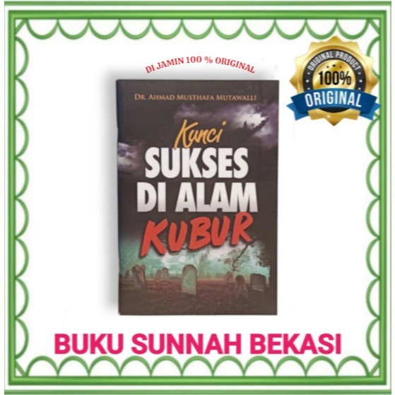 Pustaka Al Inabah | Kunci Sukses Di Alam Kubur