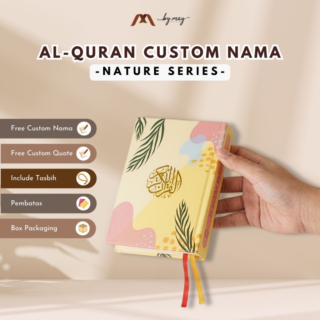 BY.MAY - Nature Series Al Quran Custom Nama Terjemah & Non Terjemah A7 / A6 / A5 / B5 / A4
