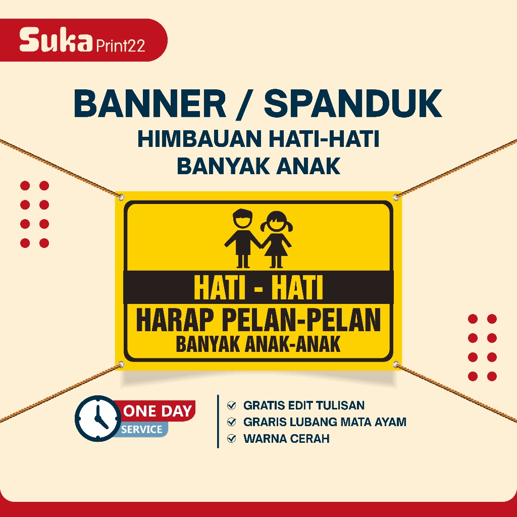 SUKA PRINT - Himbauan Hati hati Banyak Anak Anak