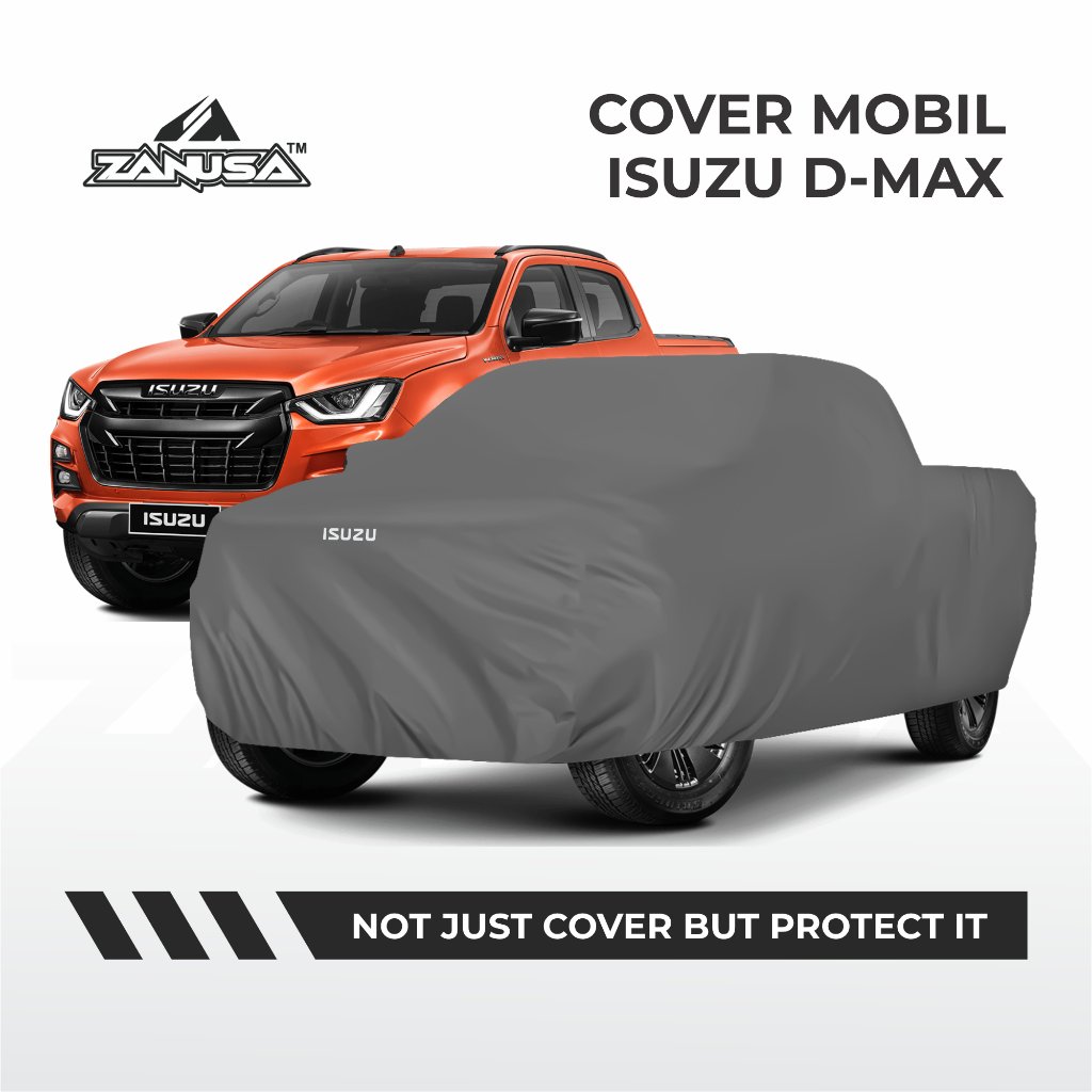 BODY COVER MOBIL ISUZU DMAX, SARUNG MOBIL ISUZU DMAX, SELIMUT  MOBIL ISUZU DMAX