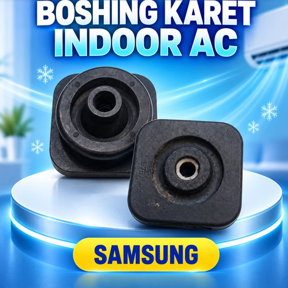 BOSHING KARET INDOOR AC SAMSUNG