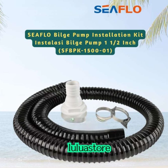 SFBPK-1500-01 SEAFLO Bilge Pump Installation Kit Instalasi Bilge Pump 1 1/2 inch