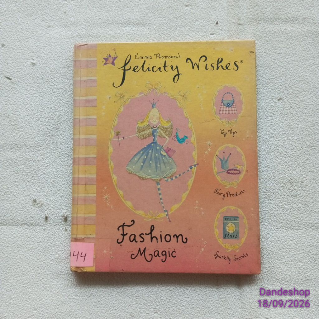 ​(bekas) Felicity Wishes ~ Fashion Magic _ oleh Emma Thomson Penerbit Hodder Childrens Books Buku An