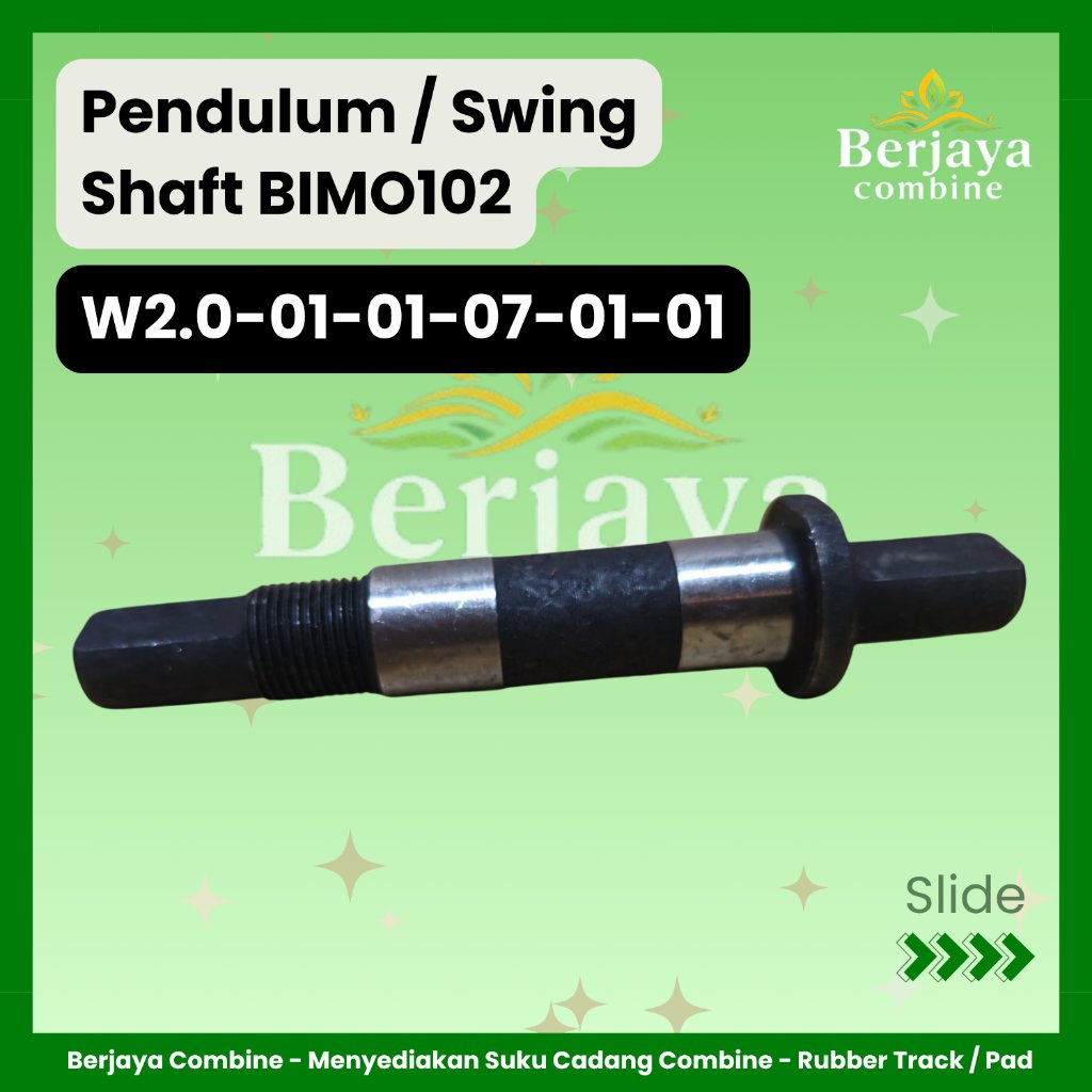 Pendulum Shaft / Swing Shaft  / W2.0-01-01-07-01-01 / Combine Harvester Maxxi Tipe BIMO102