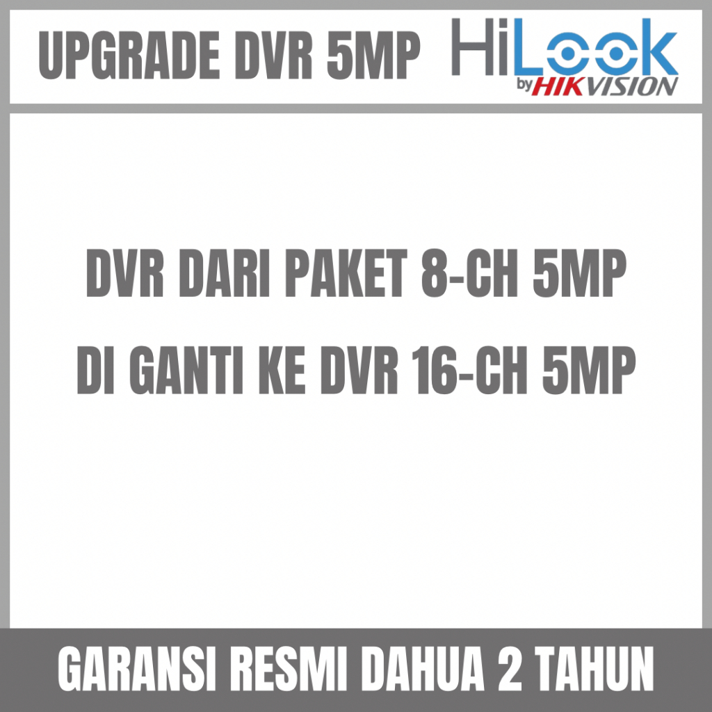 UPGRADE DVR HILOOK 5MP 8 CHANNEL KE 16 CHANNEL