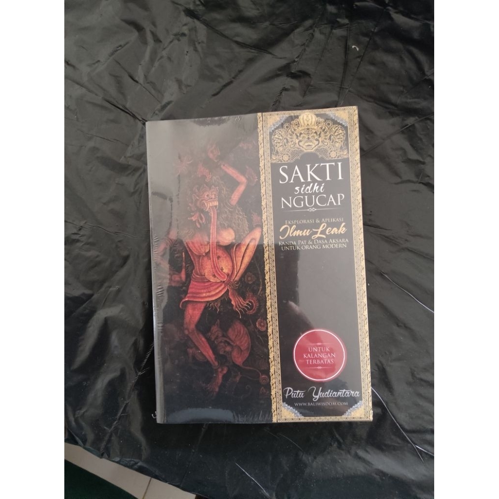 Buku Sakti Sidhi Ngucap Ilmu Leak Bali ensiklopedia kiwa tengen lontar tanpa tulis Putu Yudiantara