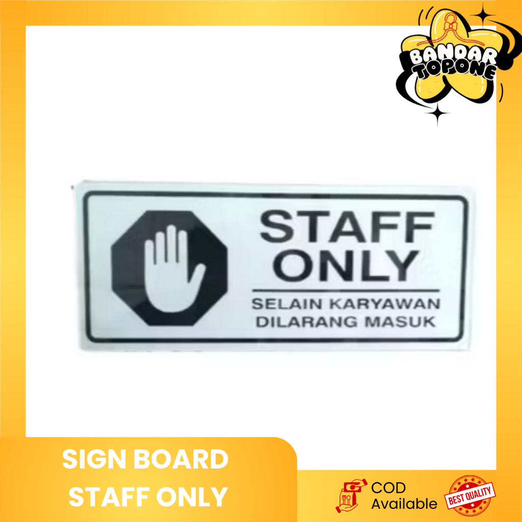 

Sign Board Papan Tanda "STAFF ONLY" | Akses Khusus Karyawan | Papan Larangan Masuk