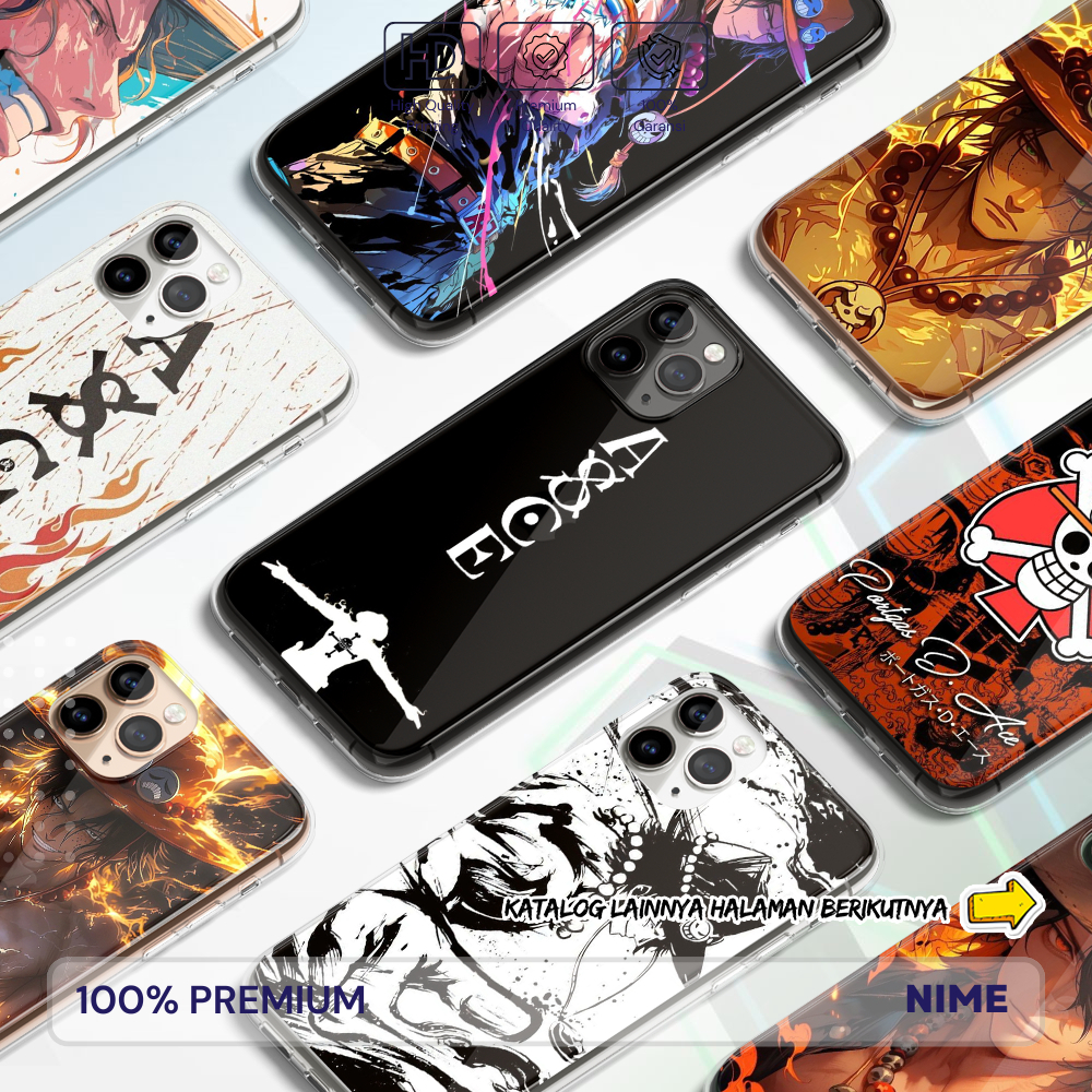Nime Premium Case Anime - One Piece Portgas D. Ace Collection (SEMUA TYPE HP)