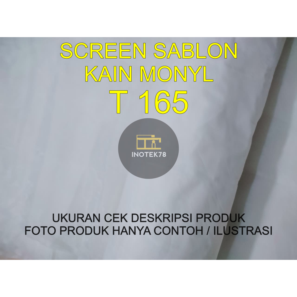 

kain monyl kain screen sablon kain nylon T 165