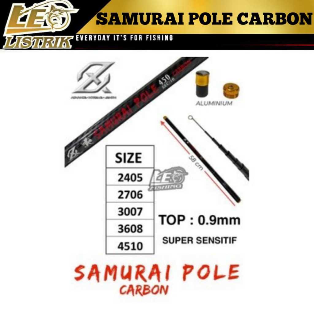 JORAN TEGEK AXZ SAMURAI POLE TEGEK CARBON TERLARIS TEGEK SUPER STRONG SUPER SENSITIF
