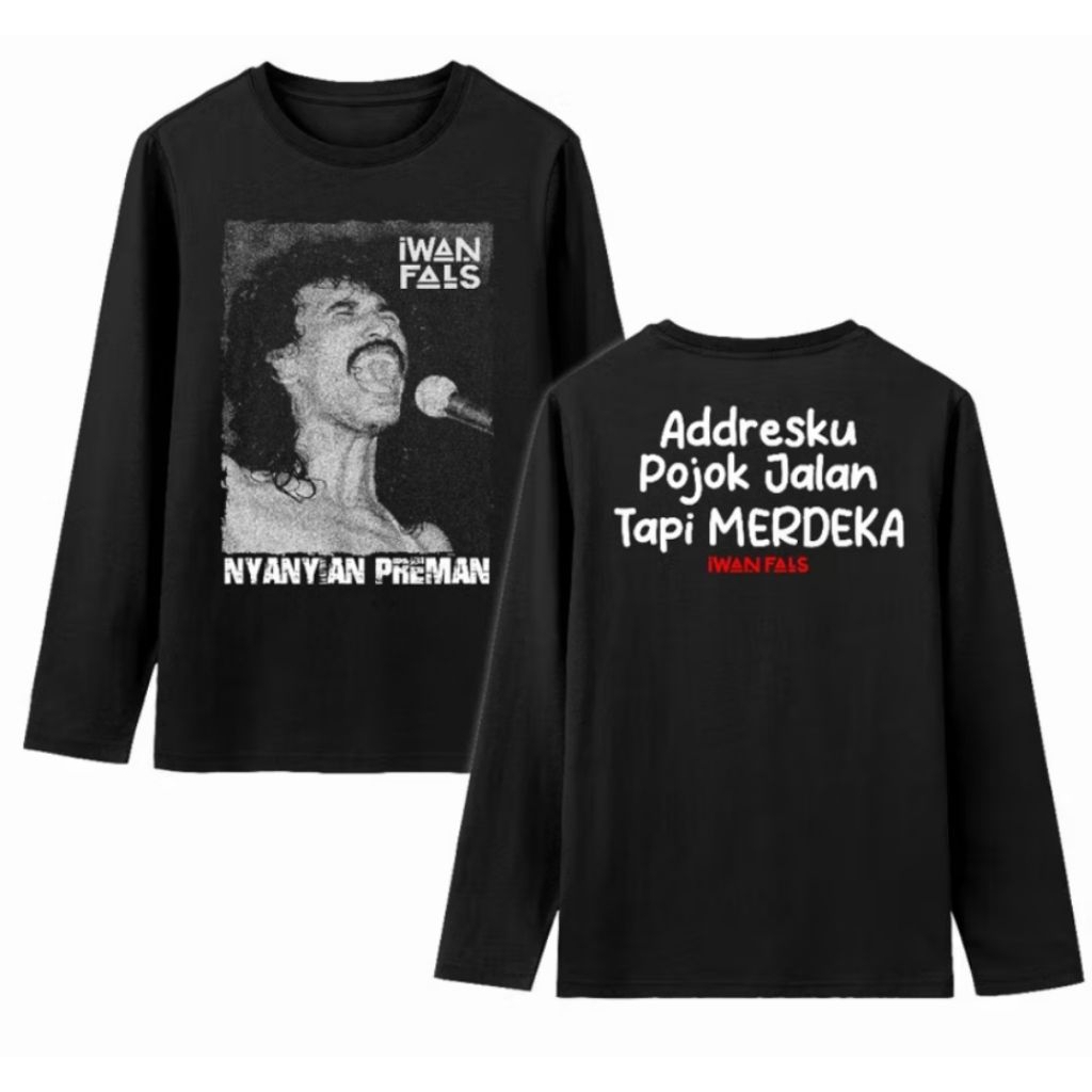 KAOS LENGAN PANJANG KATA KATA IWAN FALS NYAYIAN PREMAN | TSHIRT BAHAN ADEM NYAMA DIPAKAI