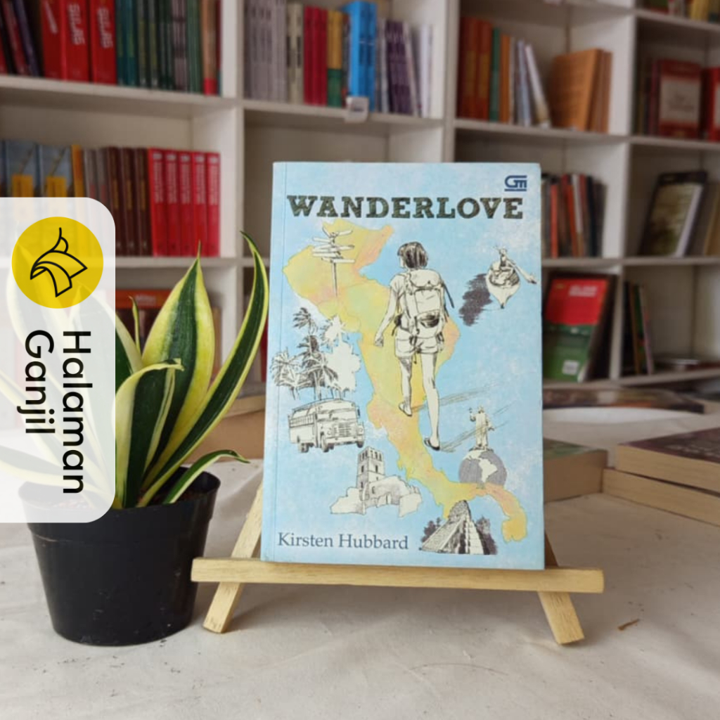 Novel Terjemahan Wanderlove - Kristen Hubbard - Gramedia