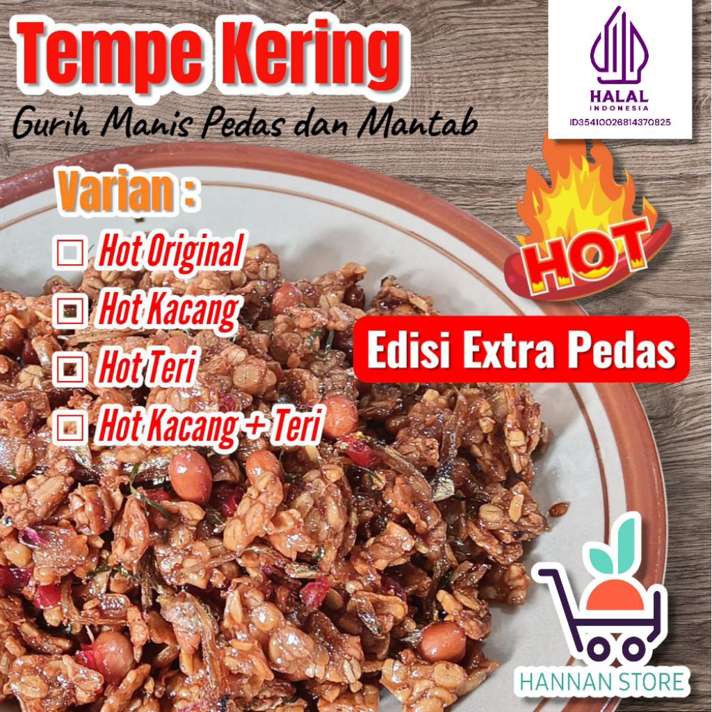 

tempe kering extra pedas (varian :Hot original, Hot kacang, Hot Teri, Hot Kacang dan Teri)