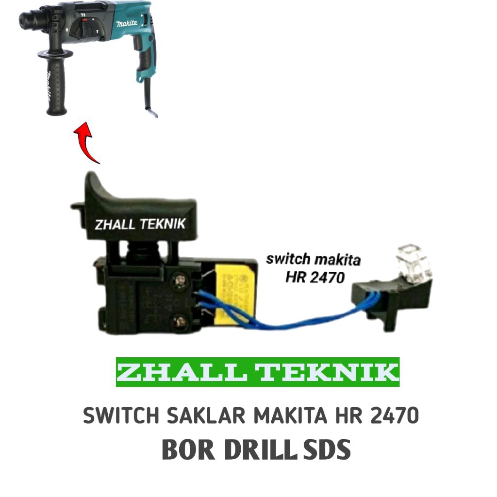 Switch Saklar BOR DRIL Makita HR 2470 SDS