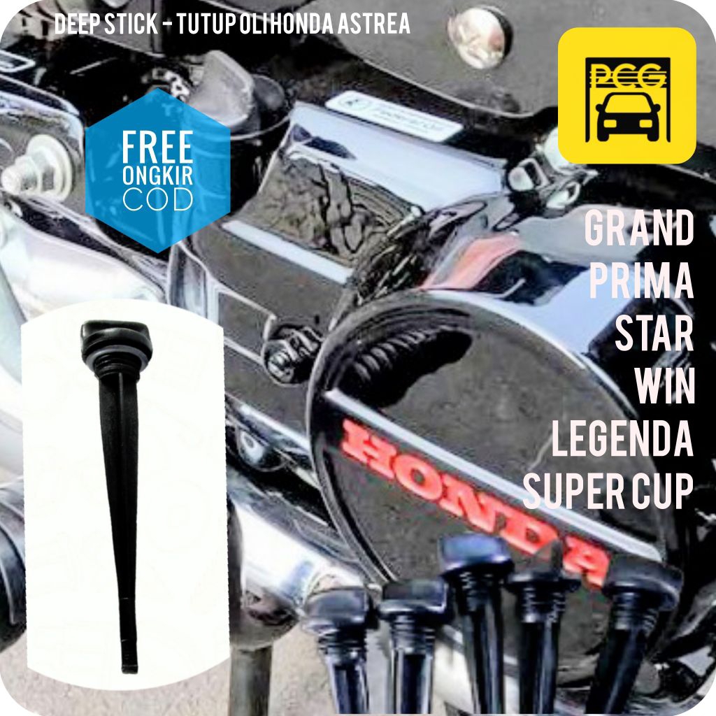 TUTUP OLI MESIN - COLOKAN - DEEP STICK OLI MESIN • SEPEDA MOTOR HONDA ASTREA GRAND - SUPRA - WIN - P