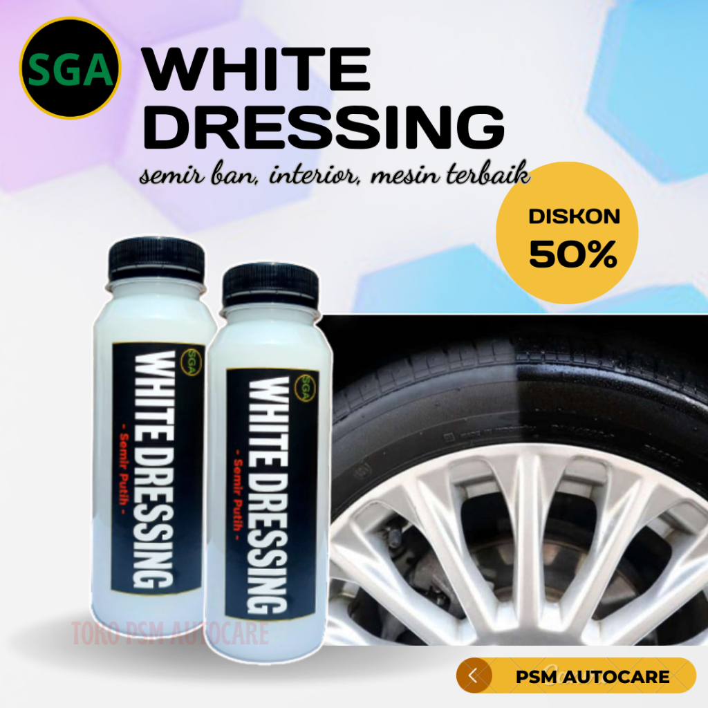 SGA WHITE DRESSING 250ML, Semir Ban, Mesin, Dashboard interior Premium New Dressing Formula Wet Look