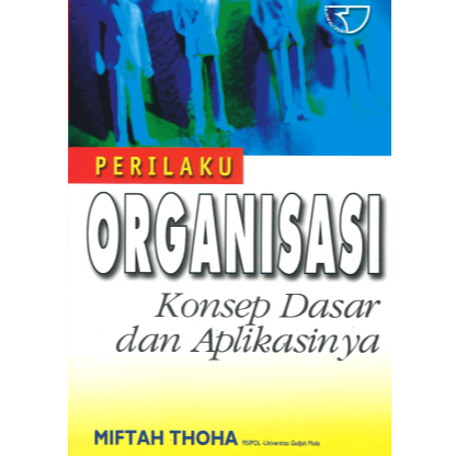 Perilaku Organisasi – Miftah Thoha - RJ